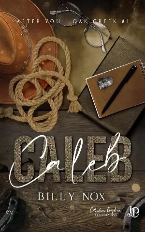 Billy Nox – After you, Oak Creek, Tome 1 : Caleb